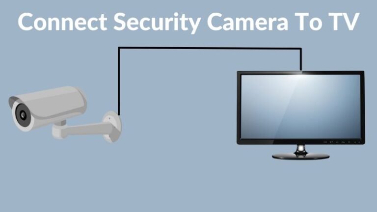 How to Connect CCTV Camera to TV Without DVR